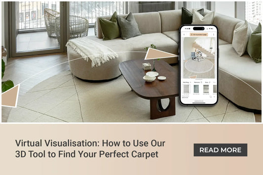 Virtual Visualisation: How to Use Our 3D Tool to Find Your Perfect Carpet?