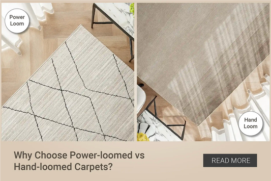Why Choose Power-loomed vs Hand-loomed Carpets